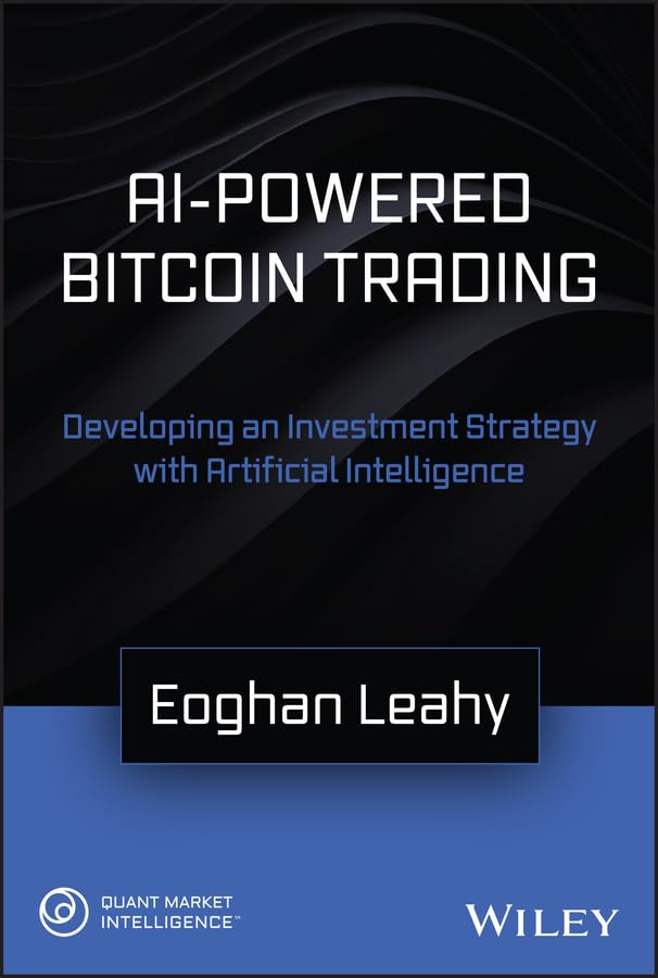 AI-Powered Bitcoin Trading: Developing an Investment Strategy with Artificial Intelligence